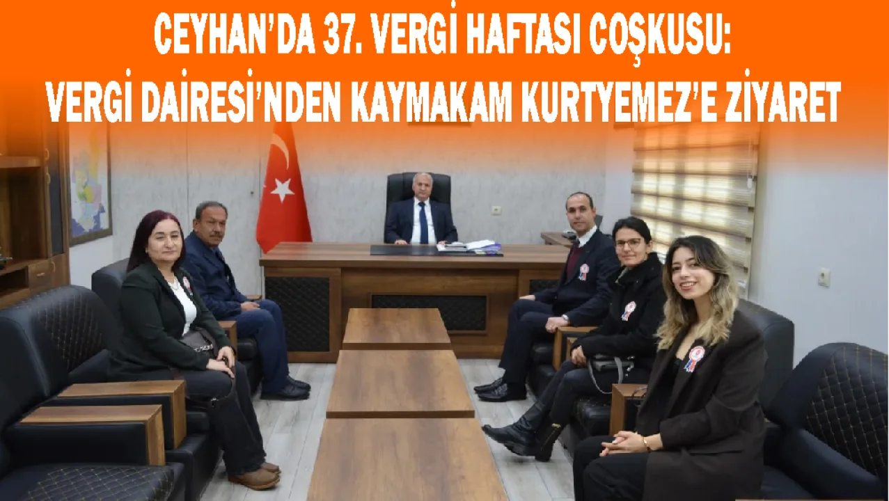 Vergi Dairesi’nden Kaymakam Kurtyemez’e Vergi Haftası Ziyareti